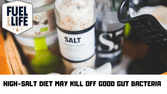 High-Salt Diet May Kill Off Good Gut Bacteria