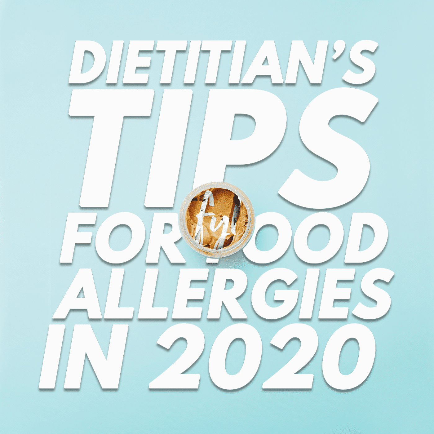 Dietitian’s Tips for Food Allergies in 2020