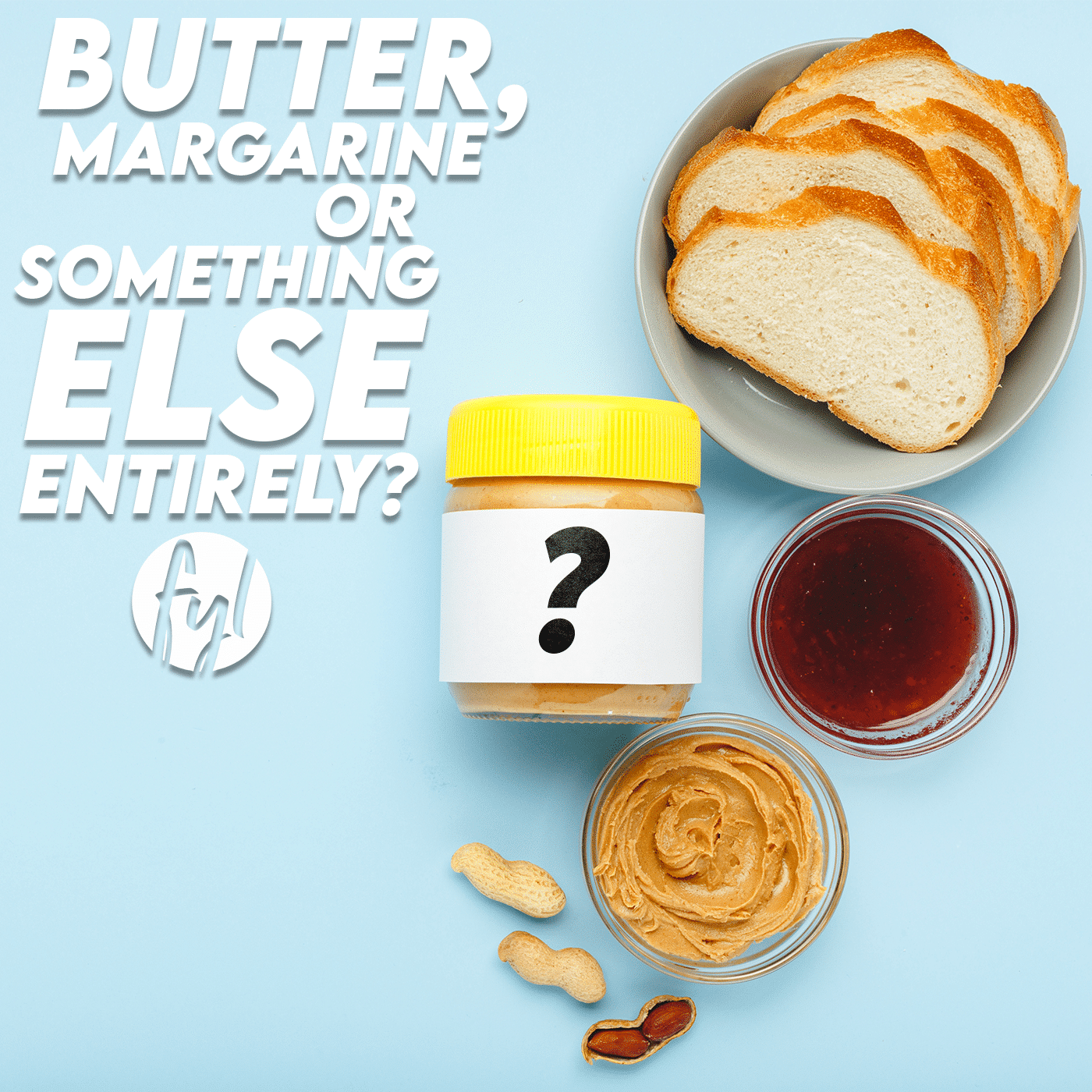 Butter, Margarine or Something Else Entirely?