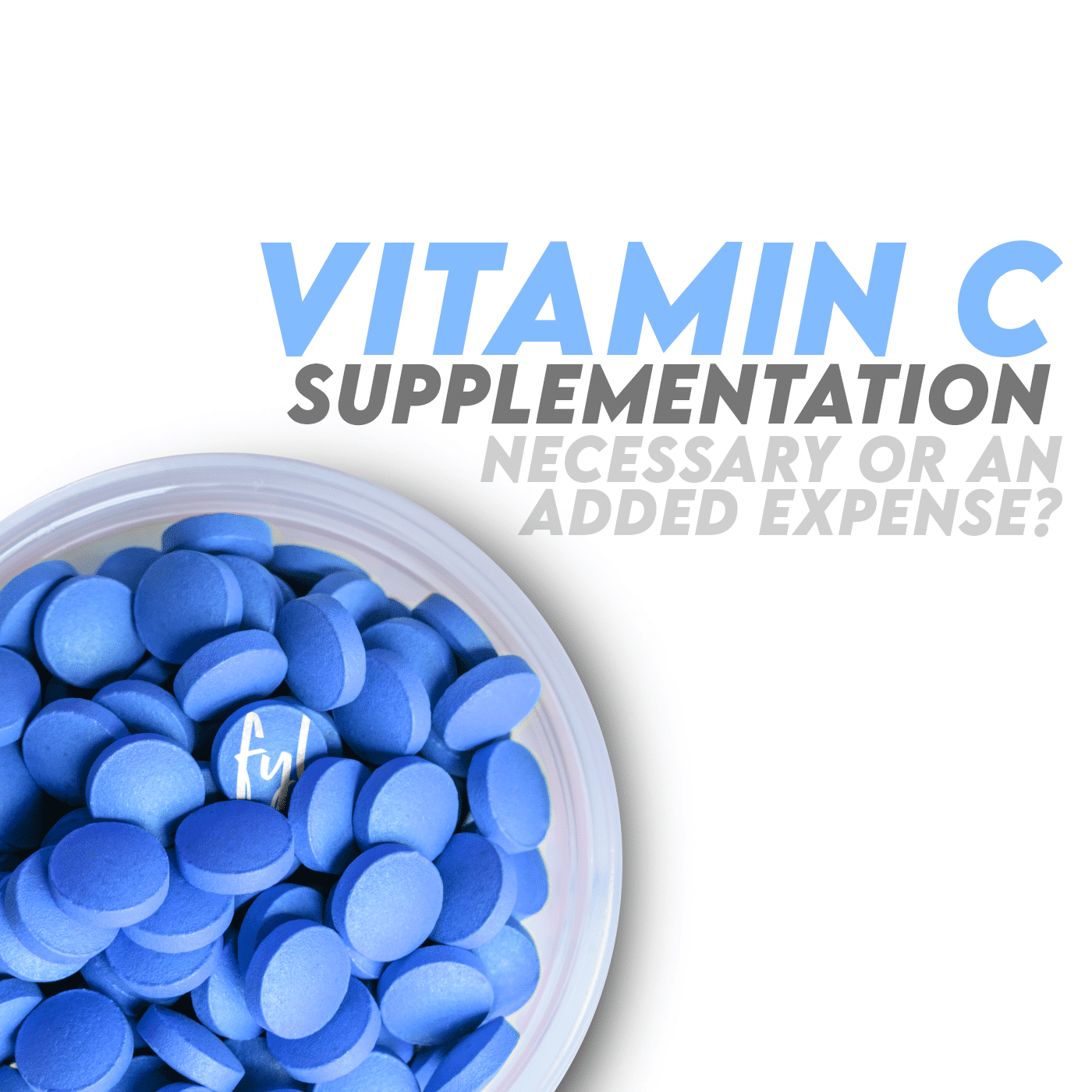 Vitamin C Supplementation – Necessary or Just An Added Expense?