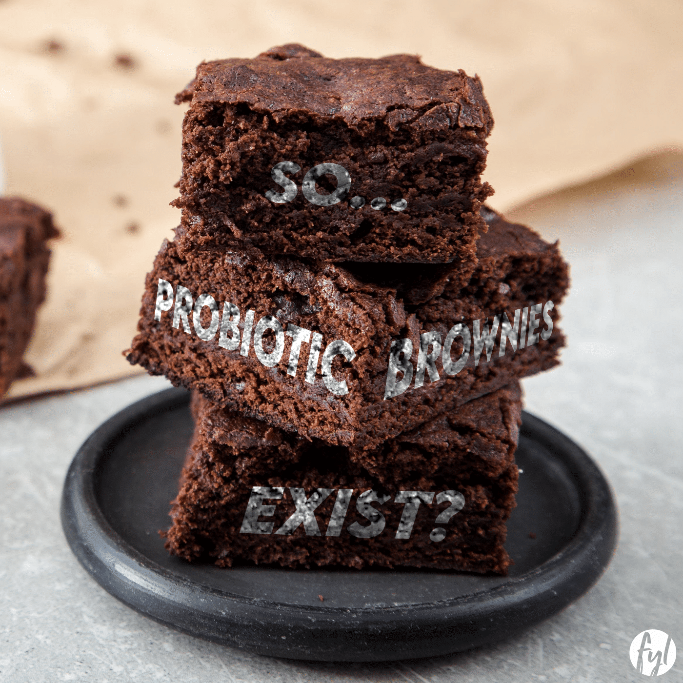 So, Probiotic Brownies Exist?