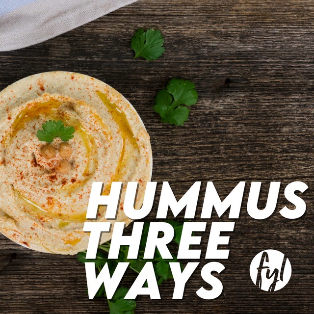 Recipe: Hummus, Three Ways