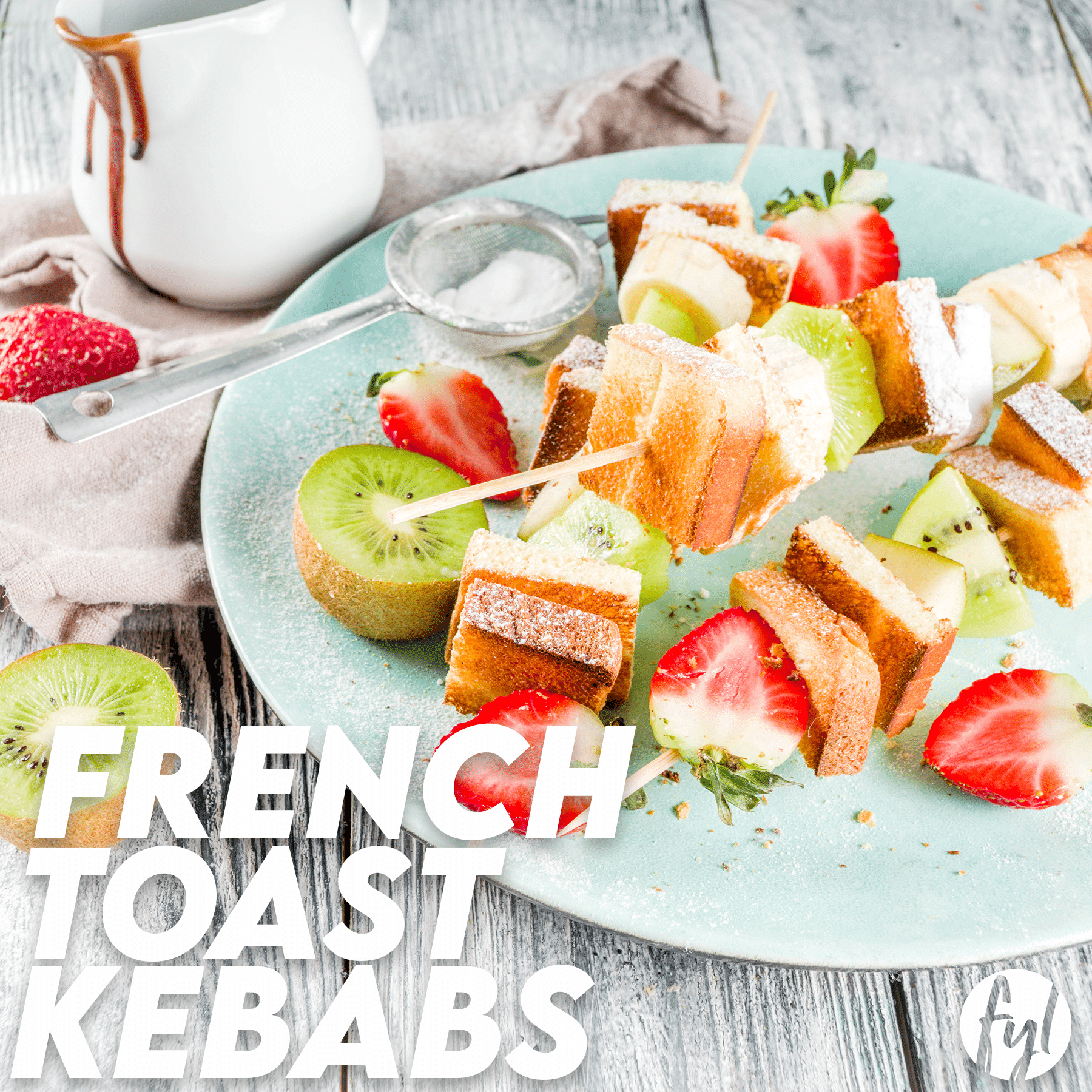 Recipe: French Toast Kebabs for Mother’s Day