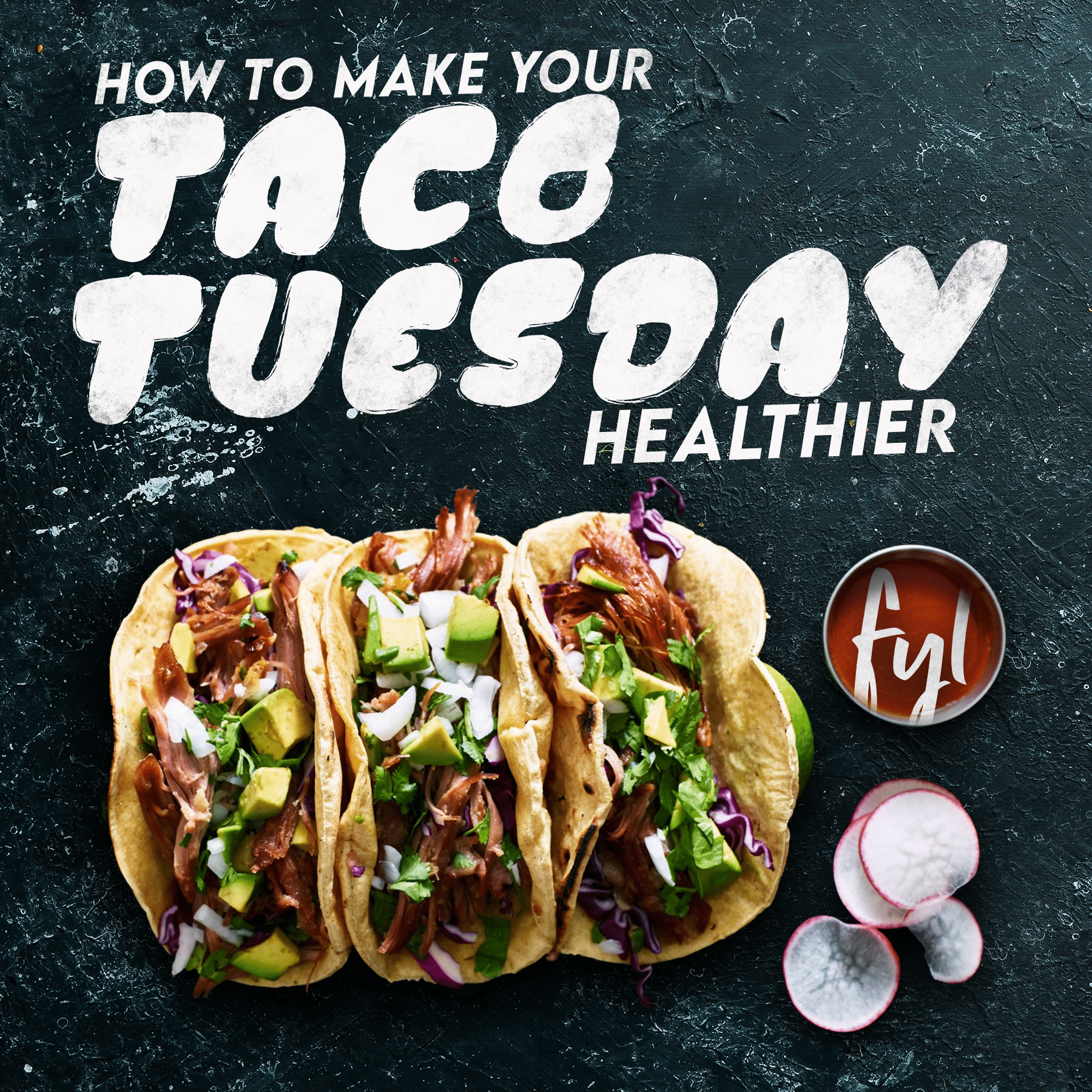 How to Make Your Taco Tuesday Healthier